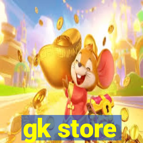 gk store